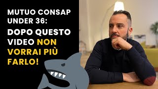 MUTUO PRIMA CASA UNDER 36 CONSAP  La garanzia che tutela solo la banca [upl. by Ecnaled]