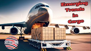 Emerging Trends in Cargo  Cargo Middle East News cargotvnews cargo logistics middleeastnews [upl. by Krasner110]