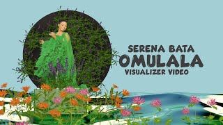 Serena Bata  Omulala Official Visualizer [upl. by Notsreik]