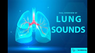 Full Overview Of Lung Sounds And Lung Auscultation Normal Sounds  Pathologic Sounds [upl. by Kania926]