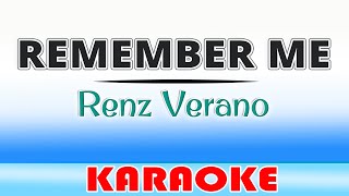 Remember Me  Renz Verano KARAOKE [upl. by Neelyad]