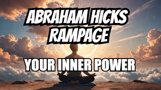 POWER RAMPAGE 💫 Unlock Your Hidden Abilities INSTANTLY  Abraham Hicks 2024 [upl. by Philender]