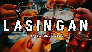 LASINGAN  Jonas x Icezy x Nav G Lyrics [upl. by Pearla]