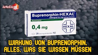 Wirkung von Buprenorphin alles was Sie wissen müssen [upl. by Arta278]