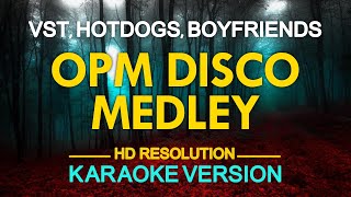 KARAOKE OPM Disco Medley VST amp Co Hotdog Boyfriends and More [upl. by Nagoh]