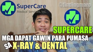 TIPS KUNG PAANO PUMASA SA X RAY amp DENTAL SA SUPERCARE I ANO MGA DAPAT GAWIN BAGO MAGPA  MEDICAL [upl. by Hawkins622]