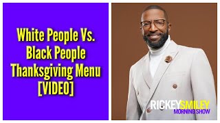 White People Vs Black People Thanksgiving Menu [upl. by Asseram]