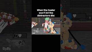 WHEN HEALERS WONT LET THE DISTRACTOR DED BE LIKE dandysworld dandyworld roblox shorts short [upl. by Lilla]