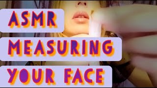 ASMR  Measuring your face ✨❤️🔆 [upl. by Kcirted]