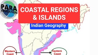 Coastal Regions and Islands INDIAN GEOGRAPHY LECTURE 9 [upl. by Geralda]