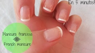 Manicura francesa rápida y fácil  French manicure in 5 minutes [upl. by Olemrac]