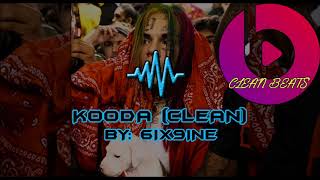 6IX9INE  KOODA Clean [upl. by Nnaasil]