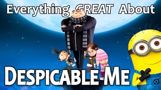 Everything GREAT About Despicable Me [upl. by Katt]