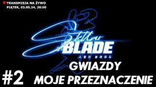 Gwiazdy to moje przeznaczenie  Stellar Blade na PS5 2 [upl. by Revart843]