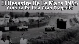 El Día Que Marcó El Automovilismo Para Siempre  Le Mans 1955 [upl. by Harvison457]