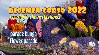 Bloemencorso 2022  75th Flower Parade Bollenstreek The Netherlands [upl. by Adnaram]