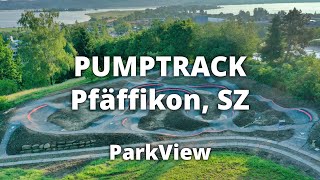 Pumptrack Pfäffikon SZ  Schweiz ParkView Tour 315 [upl. by Bock971]