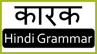 Karak Hindi Grammar  कारक in Hindi  Learn Hindi [upl. by Sheilah]