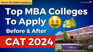 Top MBA Colleges to Apply to Before and After CAT 2024  FMS Delhi  SPJIMR [upl. by Pacifica318]