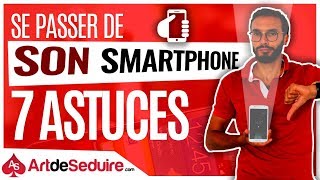 COMMENT SE PASSER DE SON SMARTPHONE  7 Astuces [upl. by Simeon]