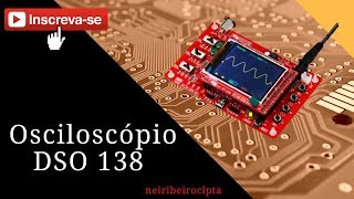 Placa Osciloscópio DSO 138 quotReviewquot [upl. by Enrobialc]