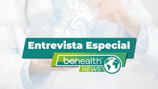 Entrevista Especial  Eli S Pérez Ramos  BeHealth News [upl. by Adalia827]