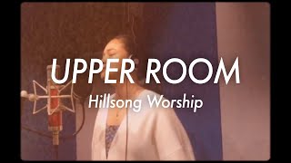 Upper Room  Hillsong Worship Vanya Castor Cover [upl. by Cristal]