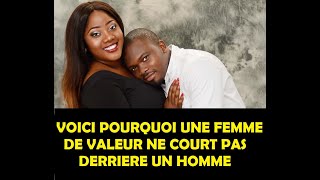 VOICI POURQUOI LA FEMME DE VALEUR NE COURT PAS DERRIÈRE UN HOMME [upl. by Vala553]