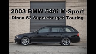 2003 BMW 540i MSport Dinan S3 Supercharged Touring Wagon [upl. by Schaper]