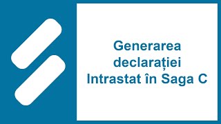 Generarea declarației Intrastat în Saga C [upl. by Epilihp]