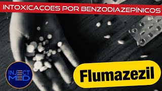 FLUMAZENIL E INTOXICAÇÕES POR BENZODIAZEPÍNICOS [upl. by Sparks449]