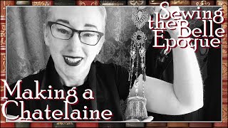 Replicating Vintage  Making a Chatelaine 🖤 Icy Sews the Belle Epoch Sewing [upl. by Cassandra]