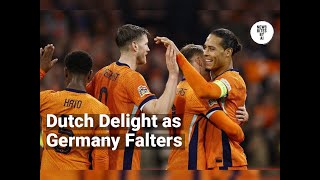 Netherlands Advances as Germany Sees Record Loss [upl. by Bergstein]