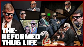 The Reformed Thug Life 2  Reformed Funny Moments [upl. by Ainavi]