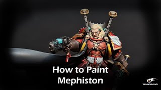 How to Paint Mephiston [upl. by Hnacogn103]