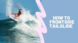 HOW TO FRONTSIDE TAILSLIDE [upl. by Bate992]