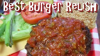 The Best Burger Relish  Homemade Hamburger Relish Recipe [upl. by Yetti]