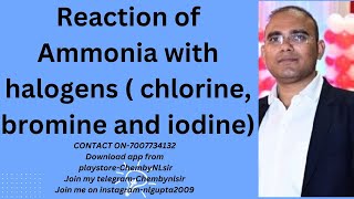 Reaction of Ammonia with halogens  chlorine bromine and iodine [upl. by Jelena]