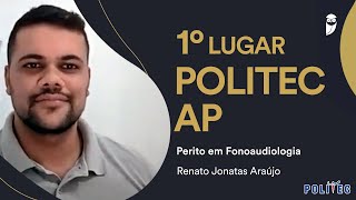 POLITEC AP Conheça Renato Jonatas Araújo 1° colocado para Perito em Fonoaudiologia [upl. by Suravaj]