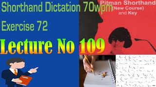 Pitman Shorthand Dictation  Exercise No 72  Lecture No 109 [upl. by Nnairahs]