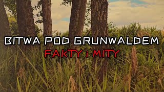 Bitwa pod Grunwaldem 🗡⚔️🪓🎠 FAKTY i MITY ➕️🫵🤠 [upl. by Ancier]