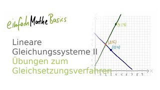 78 Lineare Gleichungssysteme II  Übungen zum Gleichsetzungsverfahren [upl. by Kussell458]