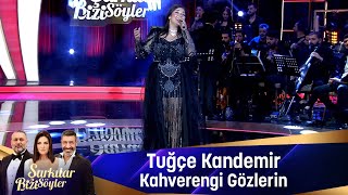 Tuğçe Kandemir  KAHVERENGİ GÖZLERİN [upl. by Alda973]