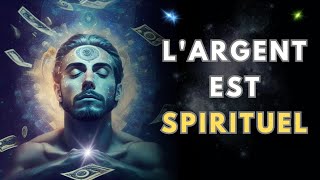 Pourquoi lArgent est en Réalité une Énergie Spirituelle  Éveil Spirituel [upl. by Slohcin]