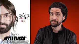 Am I Racist  Movie Review [upl. by Asseret262]