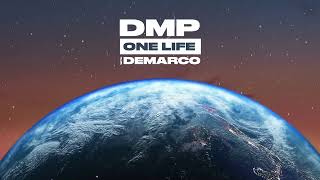 DMP x Demarco  One Life Official Audio [upl. by Xerxes]