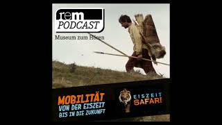 Mobilität von der Eiszeit über das Mittelalter bis in die Zukunft  EiszeitSafari  remPodcast [upl. by Eelah]