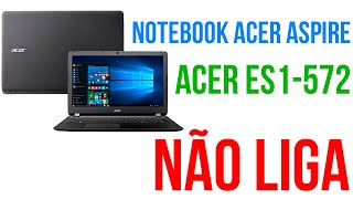 Notebook Acer Aspire ES1572 Não Liga [upl. by Alrahs]