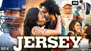 Jersey Full Movie In Hindi  Shahid Kapoor  Mrunal Thakur  Pankaj Kapur  Review amp Fact 1080p HD [upl. by Burrton]