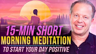 15 Min  Guided Morning Meditation for Positive Energy amp Inner Calm  Joe Dispenza [upl. by Julissa]